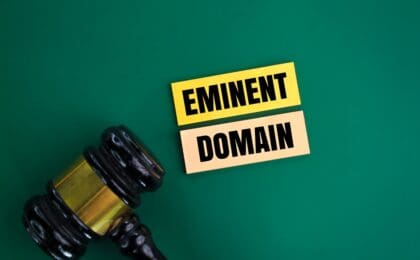 Understanding Eminent Domain in Real Estate: A Guide for Agents